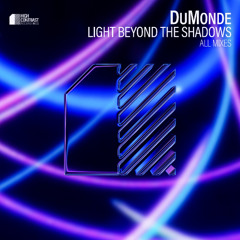 DuMonde - Light Beyond The Shadows (JAMX & D.Mand Mix) [High Contrast Recordings]