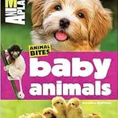 [ACCESS] PDF EBOOK EPUB KINDLE Baby Animals (Animal Planet Animal Bites) by Dorothea DePrisco,Animal