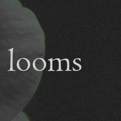 looms (naviarhaiku597)