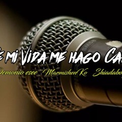 DE MI VIDA ME HAGO CARGO - DEMONIO ESEE Feat MARMISHEN & SHIADABOY LMC 2K22