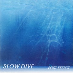 SLOW DIVE #03 08/06/2023