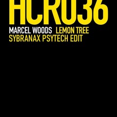 Marcel Woods - Lemon Tree (Sybranax 'PsyTech' Edit)