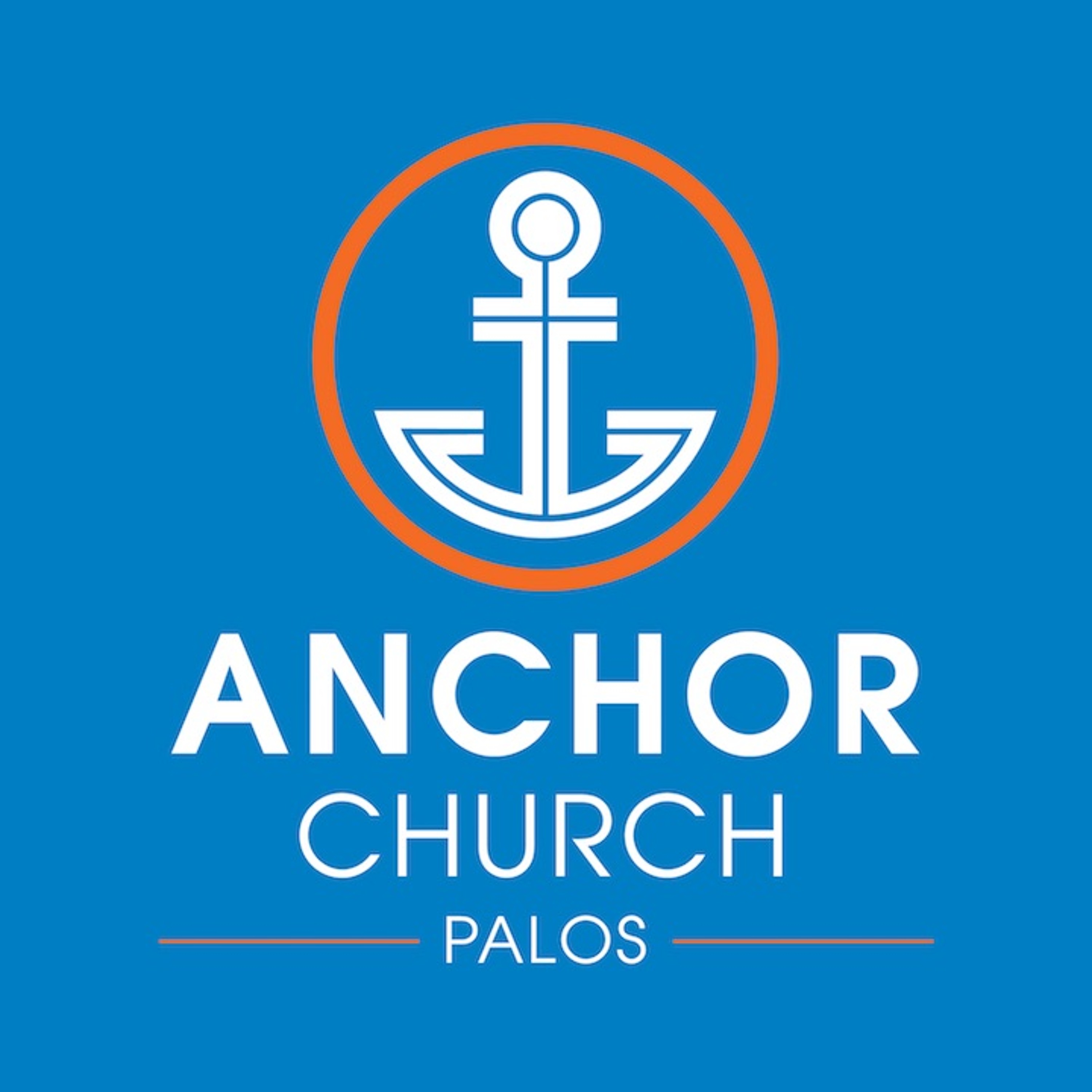 Anchor Church Palos Sermons