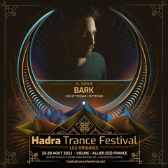 BARK LIVE @ HADRA TRANCE FESTIVAL 2022 [27.08 | 07:15 / 08:30]