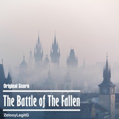 The Battle of The Fallen (Original Score)