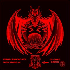 Virus Syndicate & Virtual Riot & Dion Timmer - Gang Shit (DF GVNG REMIX)
