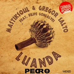 Mastiksoul & Gregor Salto - Luanda (Dj Pedro Extended)