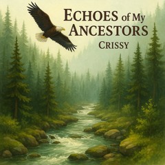 🎶“Echoes Of My Ancestors” (My Indigenous Roots).
