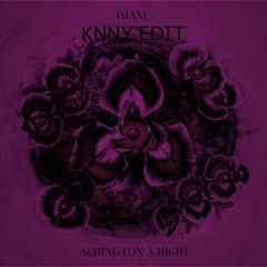 Lia, IMANU - Aching (On A High) (KNNY Edit)