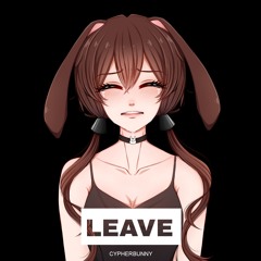 Leave - Akagami (GUMI) cover by cypherbunny 歌ってみた