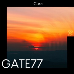 GATE77 - Cure [Deep House]