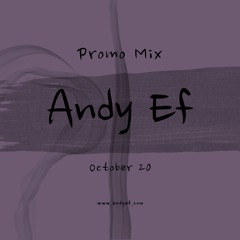 Andy Ef - Promo Mix (October 20)