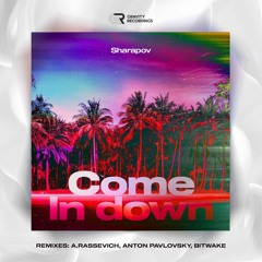 Sharapov - Come In Down  (Radio Mix)
