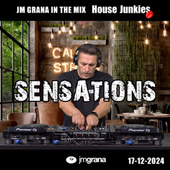 JM Grana In The Mix House Junkies (17-12-2024) SENSATIONS