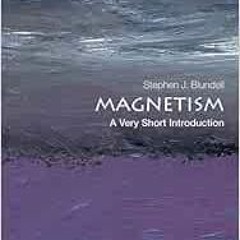 Get EPUB 💏 Magnetism: A Very Short Introduction by Stephen J. Blundell [PDF EBOOK EP