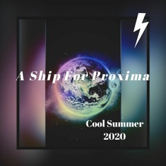 💥  FUTURE BASS  💥 A Ship For Proxima - Cool Summer 2020