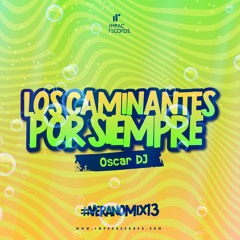 Los Caminantes Por Siempre Mix by Oscar DJ IR