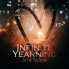 Amir Nazari - Infinite Yearning