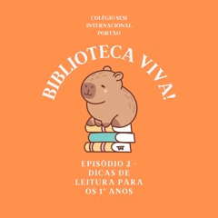 Ep. 2 Biblioteca VIVA! Dicas de leitura para 1 anos