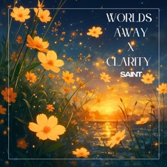 DABIN x Zedd - Worlds Away x Clarity (SAINT Mashup)