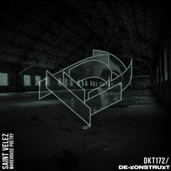 PREMIERE: Saint Velez - Wolves Have Vials (Original Mix) [De-Konstrukt]