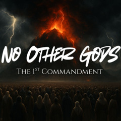 The 1st Commandment | No Other Gods - Exodus 20 // Graham Phillips