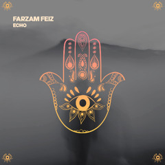 FARZAM FEIZ - Echo [Melodic Progressive House | Deep & Hypnotic Vibes]