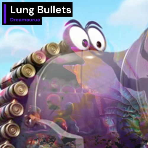 Preview - Dreamaurua - Lung Bullets ( Video in Desc. )