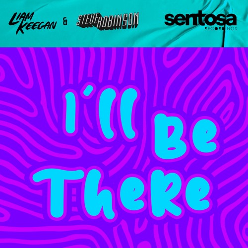 Liam Keegan X Steve Robinson - I'll Be There (Radio Edit)