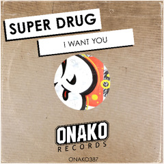 Super Drug - I Want You (Radio Edit) [CMS512]