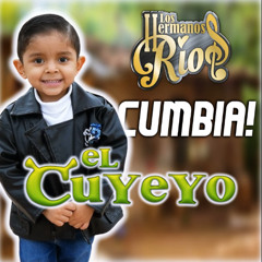 El Cuyeyo - Los Hermanos Ríos