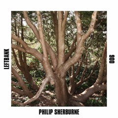 Left Bank Podcast 006 - Philip Sherburne
