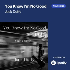 You Know I'm No Good