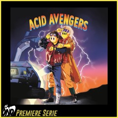 PREMIERE : False Persona - The Tab Didnt Dissolve [Acid Avengers 018]