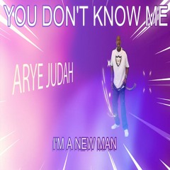 You Don't Know Me (I'm A New Man)