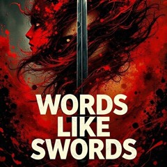 Words Like Swords