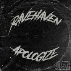 Ravehaven - Apologize
