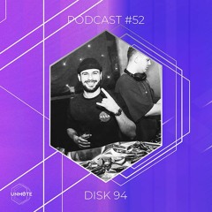 UNMUTE Podcast #52 - DISK 94