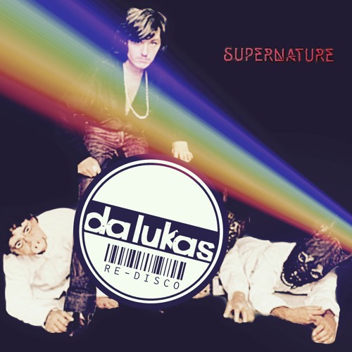 Stream SUPERNATURE - DA LUKAS FULL LENGTH RE-DISCO by DA LUKAS | Listen  online for free on SoundCloud