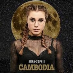 Anna Sophie - Cambodia ( Steve Aitch Remix)