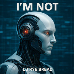 (IM NOT) Dj Rye Bread