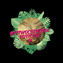 MITTWOCHENENDE 31
