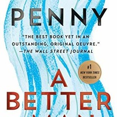 ( kDK ) A Better Man: A Chief Inspector Gamache Novel by  Louise Penny ( EXr )