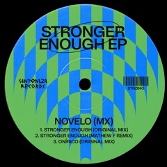 premiere: Novelo (MX) - Stronger Enough (Original Mix) [STNZ043]