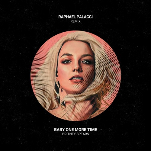 Stream Britney - Baby One More Time (Raphael Palacci Remix) [Tech House Edit] | [FREE DOWNLOAD] by Palacci | Listen online free on SoundCloud