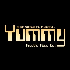 Gwen Stefani Ft. Pharrell - Yummy (Freddie Fiers Cut)