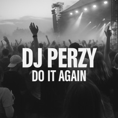 DJ Perzy - Do It Again