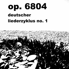 Op.6804 Deutsche Lieder Der Gegenwart I