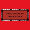 Circoloco Radio 411 - Dreamcastmoe DJ mix artwork - Electronic music tracklist cover image