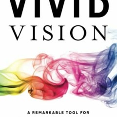 [GET] EPUB KINDLE PDF EBOOK Vivid Vision: A Remarkable Tool For Aligning Your Busines
